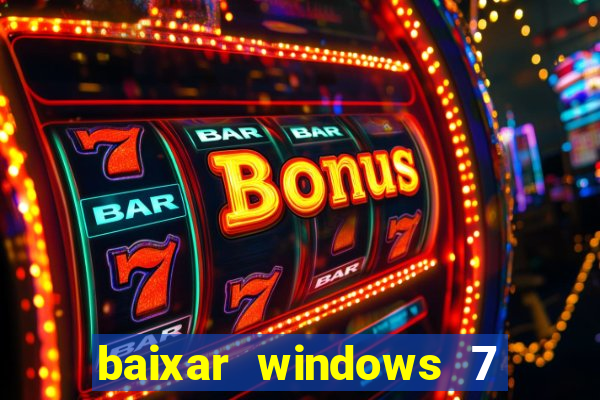 baixar windows 7 ultimate 64 bits com todos os drivers